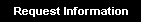 Request Information
